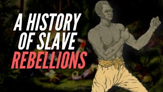 A History Of Slave Rebellions [upl. by Petrine]