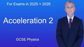 GCSE Physics Revision quotAcceleration 2quot [upl. by Namreh689]