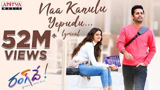 Naa Kanulu Yepudu Lyrical  Rang De Songs  Nithiin  Keerthy Suresh  DSP  Sid Sriram [upl. by Rodie279]