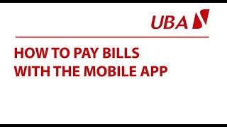 How to pay bills with the UBA Mobile Banking App [upl. by Mistrot]