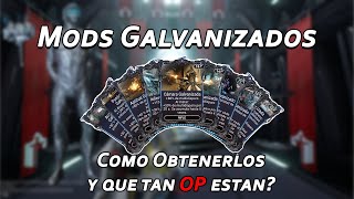 Warframe Mods Galvanizados como conseguirlos y para que sirven [upl. by Lahcim373]