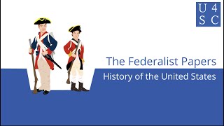 The Federalist Papers In Defense of the Constitution  History of the United States  Academy 4 SC [upl. by Ylluz911]