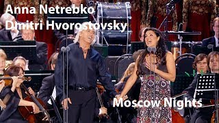 Anna Netrebko Dmitri Hvorostovsky  Moscow Nights Подмосковные вечера 2013 [upl. by Rochester]