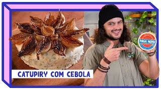 CATUPIRY COM CEBOLA CARAMELIZADA  Receitas Internéticas  Mohamad Hindi [upl. by Nella544]