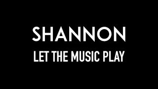 SHANNON  Let the Music Play  Lyrics [upl. by Olegnaid]