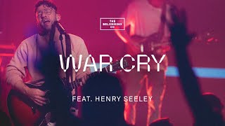 War Cry feat Henry Seeley  The Belonging Co [upl. by Lechar131]