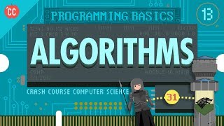 Intro to Algorithms Crash Course Computer Science 13 [upl. by Wiltshire]