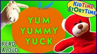 YUM YUMMY YUCK  Toddler Books Read Aloud [upl. by Niad]