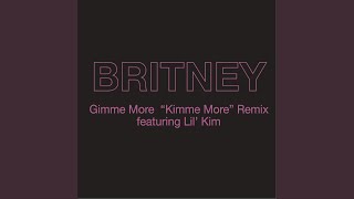 Gimme More quotKimme Morequot Remix [upl. by Nissensohn]