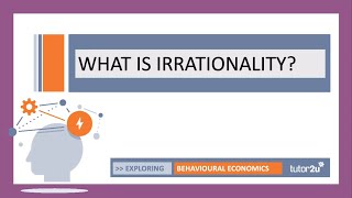 Irrationality and Kahnemans Dual Process Theory  Head Start in ALevel Economics [upl. by Adoc]