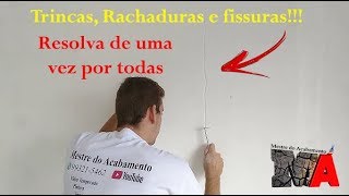 COMO RESOLVER TRINCAS RACHADURAS E FISSURAS NA PAREDE [upl. by Sara]