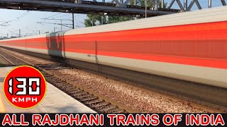 राजधानी एक्सप्रेस  All Rajdhani Trains of Indian Railways at Full Speed  130 Kmph RAJDHANI EXPRESS [upl. by Ainehs147]