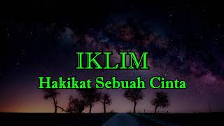 Iklim  Hakikat Sebuah Cinta Lirik [upl. by Nikkie]