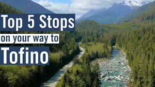 TOP 5 STOPS on your way to TOFINO BC [upl. by Antebi828]