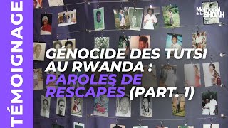 Génocide des Tutsi au Rwanda  Paroles de rescapés Partie 1 [upl. by Huey]