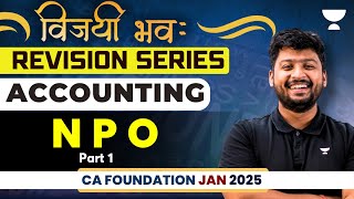 CA Foundation Jan 25  NPO  Part 1  Accounting  CA Nakul Katheria [upl. by Leizar]