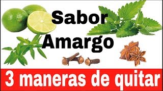 El Sabor amargo de boca 3 maneras de quitar [upl. by Bannasch]