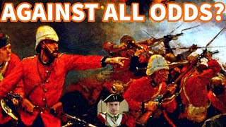 Seriously how did the British win at Rorkes Drift [upl. by Yzzik803]