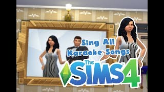 The Sims 4  Sing All Karaoke Songs [upl. by Ciredor826]