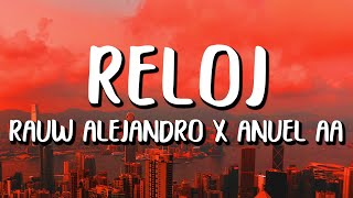 Rauw Alejandro x Anuel AA  Reloj LetraLyrics [upl. by Sonstrom19]