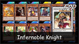 INFERNOBLE KNIGHT  F2PP2W Deck Analysis amp Testing YuGiOh Duel Links [upl. by Nwahsd]