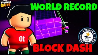 WORLD RECORD  BLOCK DASH STUMBLE GUYS [upl. by Arded]