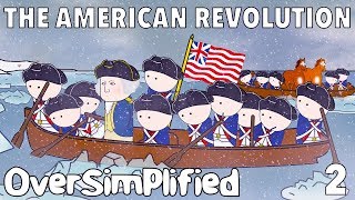 The American Revolution  OverSimplified Part 2 [upl. by Iztim929]