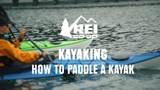 Kayaking  How to Paddle a Kayak  REI [upl. by Llamaj391]