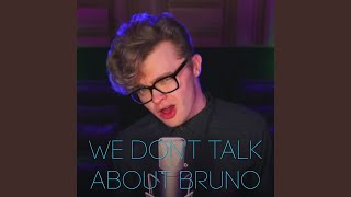 We Dont Talk About Bruno [upl. by Nereids]