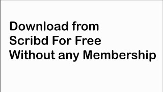 How to Download From Scribd for Free  Without Membership [upl. by Wescott]