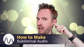 How to Make Subliminal Audio [upl. by Beauchamp]