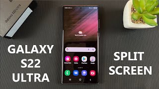 Samsung Galaxy S22 Ultra  How To Use Split Screen Mode [upl. by Baxy]