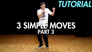 3 Simple Dance Moves for Beginners  Part 3 Hip Hop Dance Moves Tutorial  Mihran Kirakosian [upl. by Edythe]