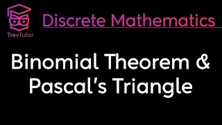 Discrete Mathematics Binomial Theorem and Pascals Triangle [upl. by Arhat]