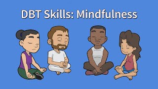 Be More Mindful With These Simple DBT Mindfulness Skills [upl. by Babs]