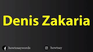 How To Pronounce Denis Zakaria [upl. by Gnud]