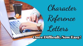 Character Reference Letters  Once Difficult Now Easy [upl. by Heron59]