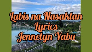 Labis na Nasaktan byJennelyn Yabu lyrics [upl. by Atilek]