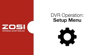 ZOSI DVR Operation  Setup Menu [upl. by Eyak]