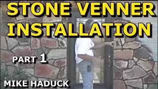 STONE VENEER INSTALLATION Part 1 Mike Haduck Real or cultured stone [upl. by Lewiss]