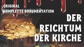 Der Reichtum der Kirche  komplette Dokumentation [upl. by Goulet]