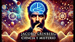 Jacobo Grinberg El Científico Místico Desaparecido [upl. by Nathaniel]