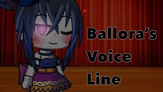 Ballora’s Voice Lines  Gacha Life  FNaF [upl. by Ruth]