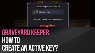 Graveyard Keeper  How to create an Active key [upl. by Egdamlat457]