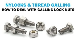 Nylon Lock Nuts amp Thread Galling  Fasteners 101 [upl. by Anaher]