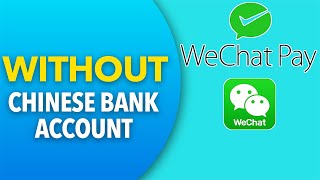 WeChat Pay WITHOUT a Chinese bank account [upl. by Adlitam]