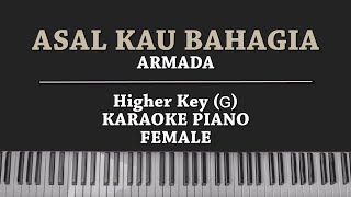 Asal Kau Bahagia FEMALE KARAOKE PIANO Armada [upl. by Irahcaz183]