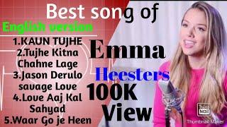 Best of Emma Heesters Hindi song too English New version [upl. by Ibrad]