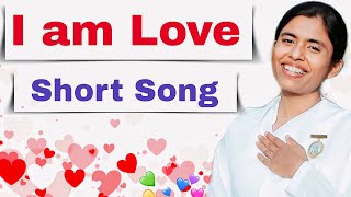 I am Love  Short Song  BK DrDamini  Being Love [upl. by Nally]