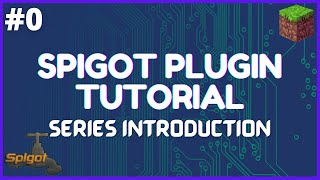 Spigot Plugin Development  0  Series Introduction [upl. by Susanne]